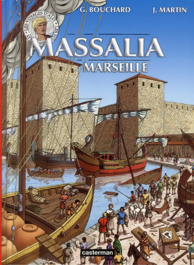 Couverture, les Voyages d'Alix, Massalia - Marseille de Jacques Martin et Gilbert Bouchard